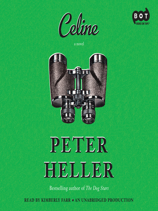 Title details for Celine by Peter Heller - Available